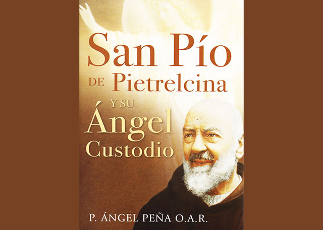 San Pío de Pietrelcina y su ángel custodio - Padre Angel Peña Benito |  eBooks Católicos