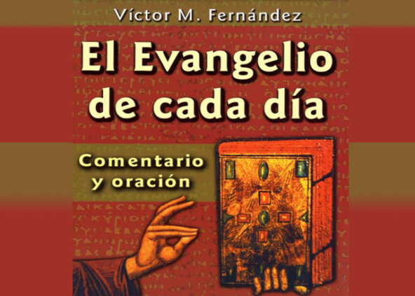 El Evangelio De Cada Día Comentario Y Oración - Víctor Manuel Fernández ...